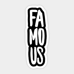 I'm just famous part 1 #eclecticart Sticker